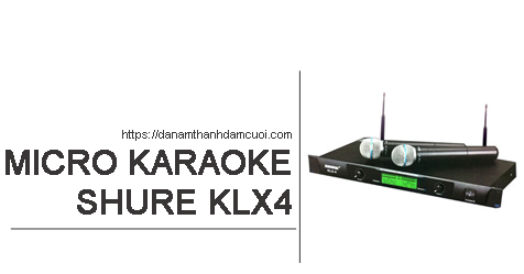 Micro không dây Shure KLX4